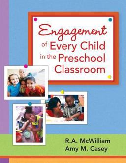 Engagement of Every Child in the Preschool Classroom  9781557668578 Front Cover