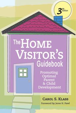 Home Visitor's Guidebook Promoting Optimal Parent &amp; Child Development 3rd 9781557669032 Front Cover