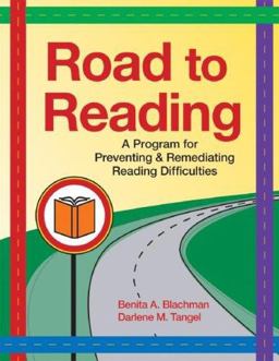 Road to Reading A Program for Preventing and Remediating Reading Difficulties  9781557669049 Front Cover