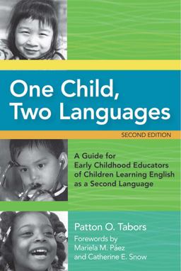 One Child, Two Languages A Guide for Early Childhood Educators of Children Learning English as a Second Language 2nd 9781557669216 Front Cover