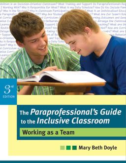 Paraprofessional's Guide to the Inclusive Classroom Working as a Team 3rd 9781557669247 Front Cover