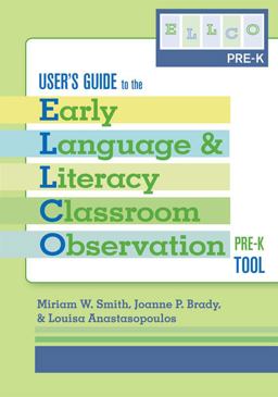 User's Guide to the Early Language &amp; Literacy Classroom Observation Pre-K Tool  9781557669469 Front Cover