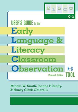 User's Guide to the Early Language &amp; Literacy Classroom Observation K-3 Tool  9781557669483 Front Cover