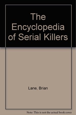 The Encyclopedia of Serial Killers