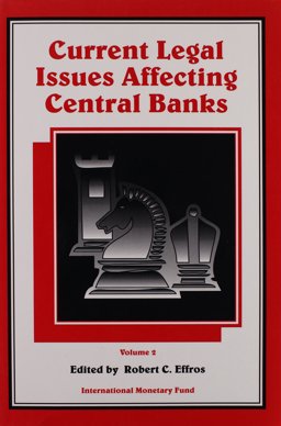 Current Legal Issues Affecting Central Banks Current Legal Issues Affecting Central Banks