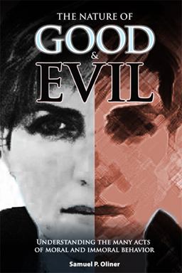 Nature of Good and Evil Understanding the Acts of Moral and Immoral Behavior  9781557788962 Front Cover