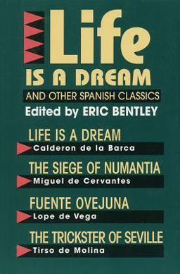 Life Is a Dream and Other Spanish Classics  9781557830067 Front Cover