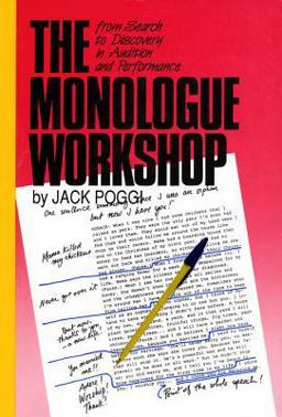 Monologue Workshop From Search to Discovery in Audition and Performance  9781557830319 Front Cover