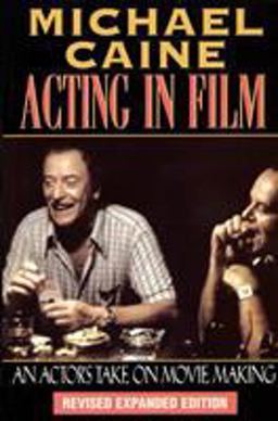 Acting in Film An Actor's Take on Movie Making 2nd 9781557832771 Front Cover
