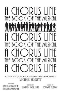 Chorus Line The Complete Book of the Musical  9781557833648 Front Cover