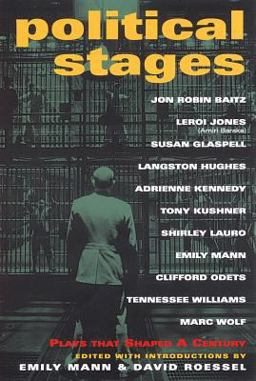 Political Stages Plays That Shaped a Century  9781557834904 Front Cover