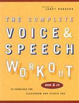 Complete Voice and Speech Workout 75 Exercises for Classroom and Studio Use  9781557834980 Front Cover