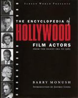 Encyclopedia of Hollywood Film Actors From the Silent Era to 1965  9781557835512 Front Cover