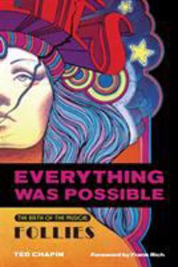 Everything Was Possible The Birth of the Musical Follies  9781557836533 Front Cover