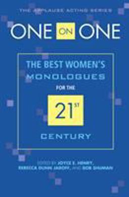 One on One The Best Men's Monologues for the 21st Century  9781557837004 Front Cover