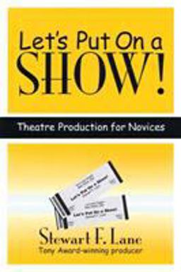 Let's Put on a Show! Theatre Production for Novices  9781557837592 Front Cover