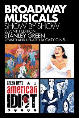 Broadway Musicals, Show by Show 7th 9781557837844 Front Cover