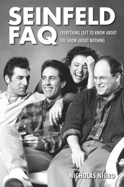 Seinfeld FAQ Everything Left to Know about the Show about Nothing  9781557838575 Front Cover