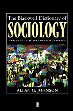 Blackwell Dictionary of Sociology A User's Guide to Sociological Language  9781557861177 Front Cover