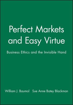 Perfect Markets and Easy Virtue