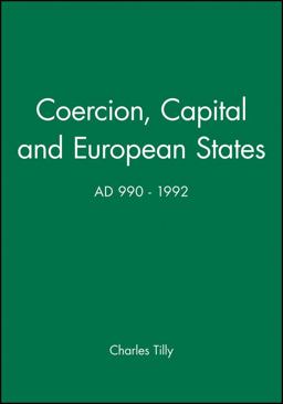 Coercion, Capital and European States, A. D. 990 - 1992  9781557863683 Front Cover