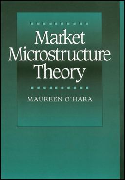 Market Microstructure Theory Market Microstructure Theory
