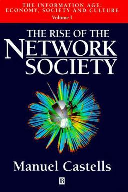 Rise of the Network Society The Information Age: Economy, Society and Culture  9781557866172 Front Cover