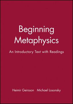 Beginning Metaphysics An Introductory Text with Readings  9781557867292 Front Cover