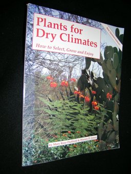 Plants for Dry Climates How to Select, Grow and Enjoy  9781557880413 Front Cover