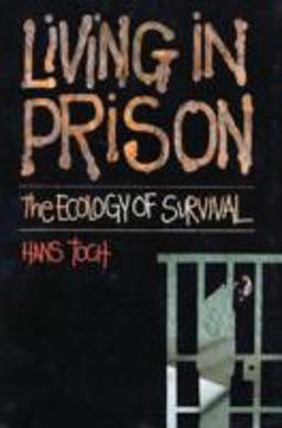Living in Prison The Ecology of Survival  9781557981769 Front Cover