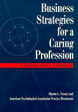 Business Strategies for a Caring Profession