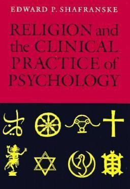 Religion and the Clinical Practice of Psychology