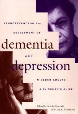 Neuropsychological Assessment of Dementia and Depression in Older Adults A Clinician's Guide  9781557984371 Front Cover