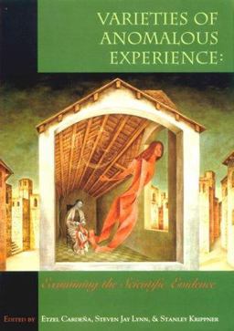 Varieties of Anomalous Experience Examining the Scientific Evidence  9781557986252 Front Cover