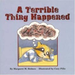 Terrible Thing Happened A Story for Children Who Have Witnessed Violence or Trauma  9781557987013 Front Cover