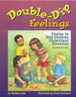 Double-Dip Feelings Stories to Help Children Understand Emotions 2nd 9781557988119 Front Cover