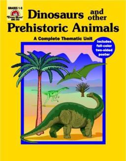 Dinosaurs and Other Prehistoric Animals