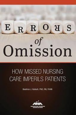 Errors of Omission How Missed Nursing Care Imperils Patients  9781558106314 Front Cover