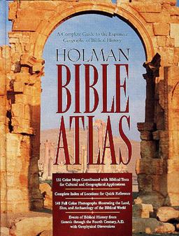 Holman Bible Atlas A Complete Guide to the Expansive Geography of Biblical History  9781558197091 Front Cover