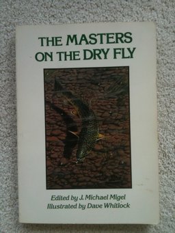 The Masters on the Dry Fly