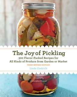 Joy of Pickling, 3rd Edition 300 Flavor-Packed Recipes for All Kinds of Produce from Garden or Market 3rd 9781558328600 Front Cover