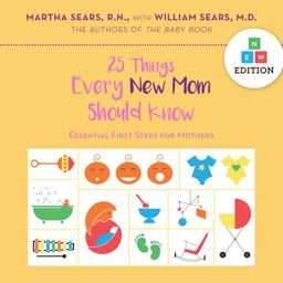 25 Things Every New Mom Should Know Essential First Steps for Mothers  9781558328921 Front Cover