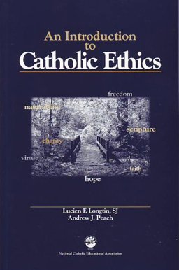 Introduction to Catholic Ethics: 1st 9781558333031 Front Cover