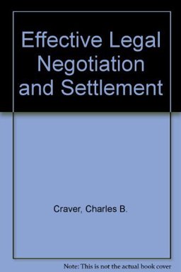 Effective Legal Negotiation and Settlement Effective Legal Negotiation and Settlement