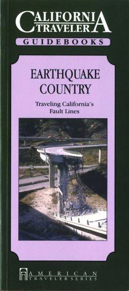 California Traveler - Earthquake Country