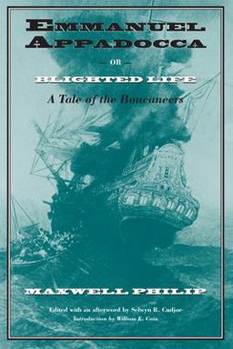 Emmanuel Appadocca; or, Blighted Life: a Tale of the Boucaneers  9781558490765 Front Cover