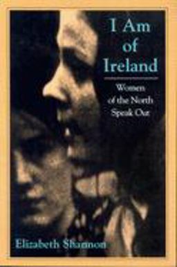 I Am of Ireland Women of the North Speak Out 2nd 9781558491021 Front Cover