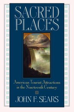 Sacred Places American Tourist Attractions in the Nineteenth Century  9781558491625 Front Cover