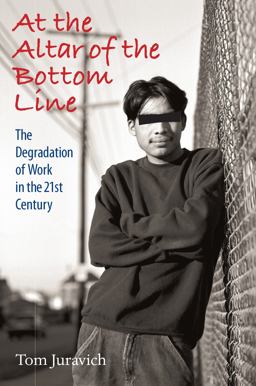 At the Altar of the Bottom Line The Degradation of Work in the 21st Century  9781558497252 Front Cover