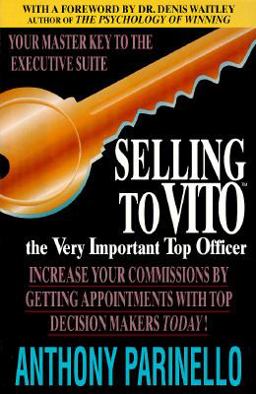 Selling to VITO : The Very Important Top Officer 1st 9781558503861 Front Cover